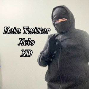 Kein Twitter x Xelo XO Officiall