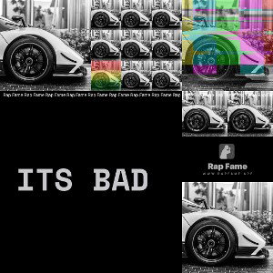 Its Bad
