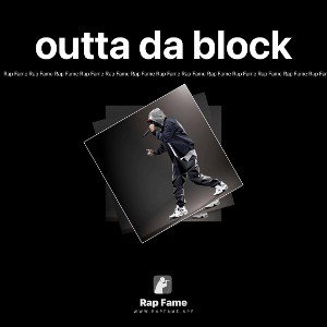 outta da block