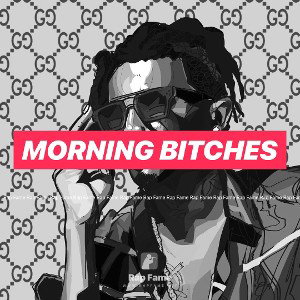 MORNING BITCHES