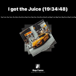 I got the Juice (19:34:48)