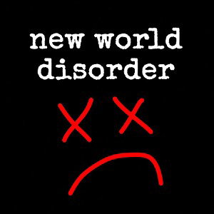 new world disorder