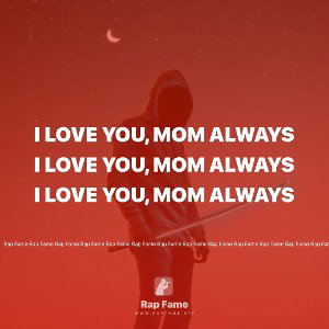 I love you, mom always