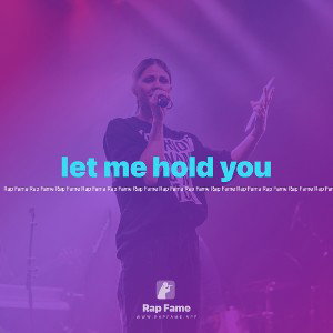 let me hold you