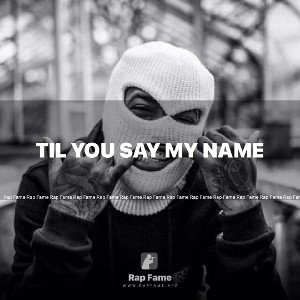 Til You Say My Name