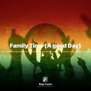 Family Time (A good Day)
