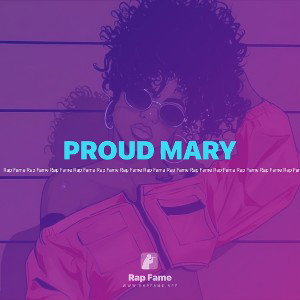 PROUD MARY