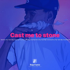 Cast me to stone