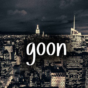 Goon!