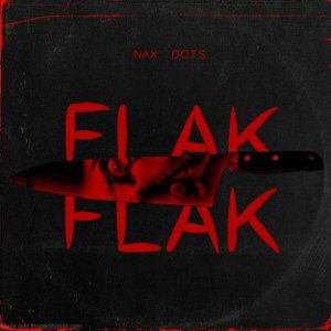 Dots x Nax - FlakFlak 