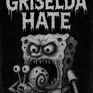 GRISELDA HATE