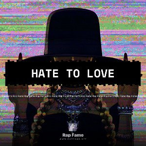 Hate to Love