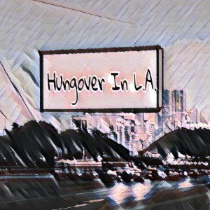 Hungover in L.A.
