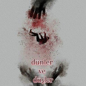 dünler ve düşler