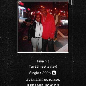 tay2times- Issa hit 