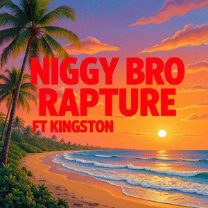Rapture ft Kingston_ Niggy Bro
