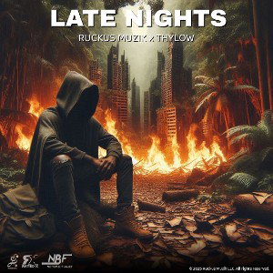 Late Nights - Ruckus Muzik x ThyLow