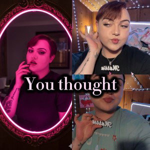 You thought