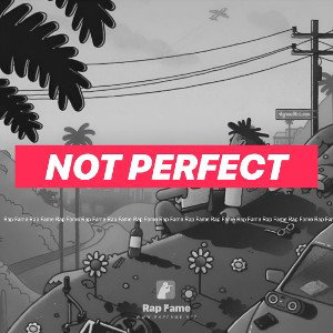 Not perfect