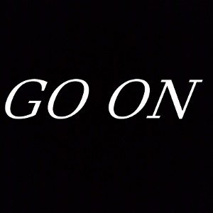 GO ON