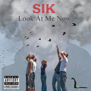 Sik - Look at me now  Ft: @Gemibaby88
