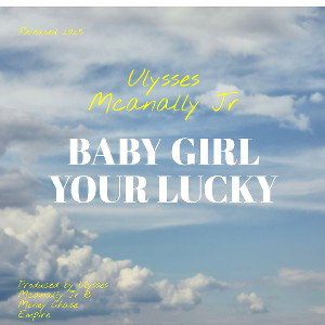 Baby Girl Your Lucky