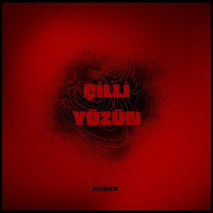 ÇİLLİ YÜZÜN-ROBEN**