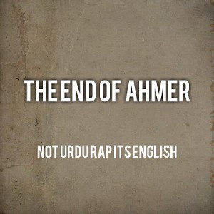 THE END OF AHMER