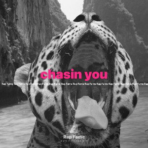 chasin you