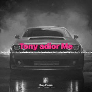 Tony adior Me 