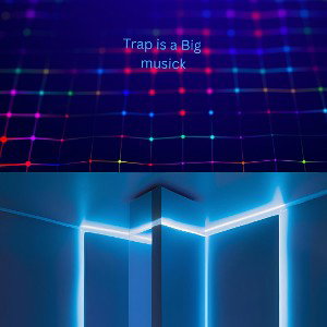 Trap is a Big Music 