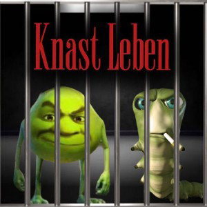 Knast Leben