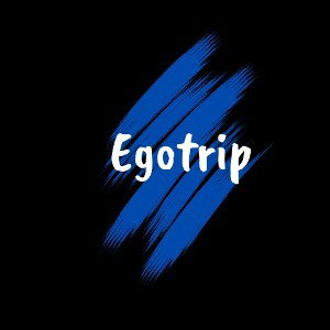 Egotrip