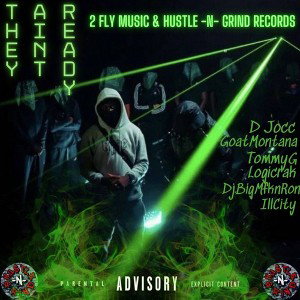 D Jocc - THEY AIN'T READY ft. Goat Montana, TommyG, LogiCrak, ILLCITY & DJ BigMfknRon