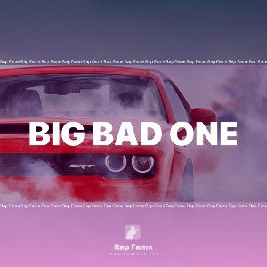 BIG BAD ONE