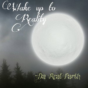 Wake up to reality