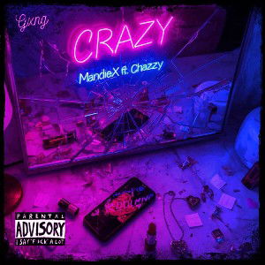 CRAZY ft Chazzy 