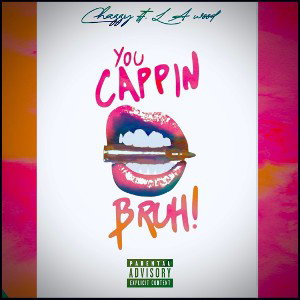 You Cappin Chazzy|LaWood
