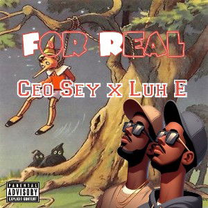 Ceo Sey x Luh E - For Real 