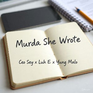 Murda She Wrote ft Luh E X Yung Malo