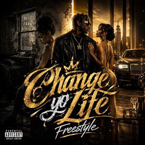 Change Yo Life (freestyle)