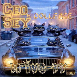 Ceo Sey ft. Dollface - Drive-by