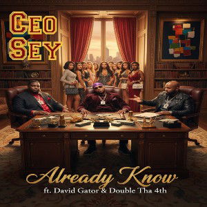 Already Know ft David Gator x Double Tha 4th