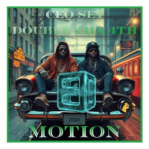 Motion ft. Double Tha 4th 