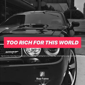 Too Rich For This World