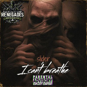 Slider -I can't breathe 