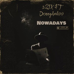 nowadays Ft DonnyDark00 