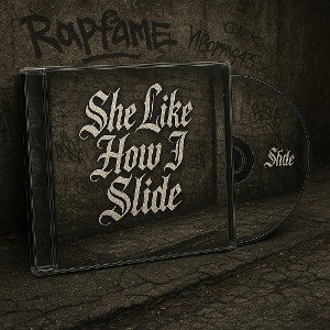 *-She like how I slide-*