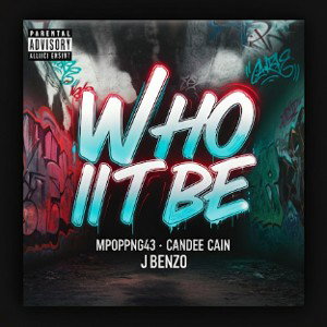 -Who it be-