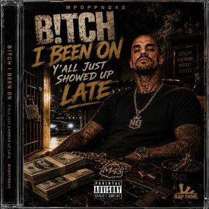 BITCH I BEEN ON 